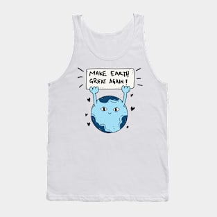 Make earth great again! Tank Top